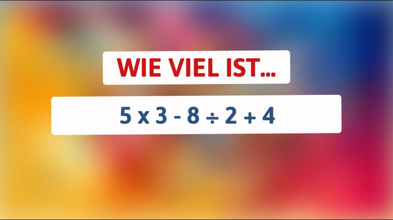 Kannst du dieses mathematische Rätsel lösen? Nur die klügsten Köpfe kommen auf die richtige Antwort!"